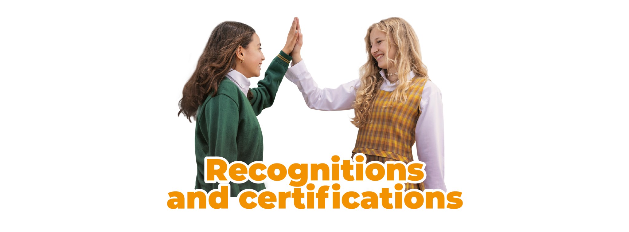 Recognitions and certifications